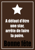 A d&eacute;faut d'&ecirc;tre une star, amuse-toi !